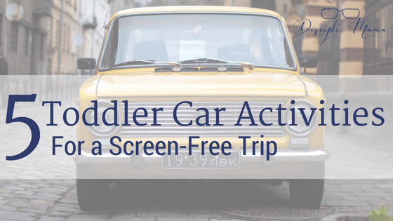 Yellow car with text overlay - 5 Toddler Car Activities for a Screen-Free Trip
