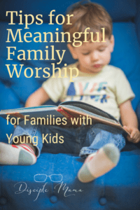 a toddler in a chair looking at a book with text overlay- Tips for Meaningful Family Worship for Families with Young Kids | Disciple Mama