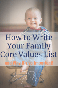 How to write your family core values list, and why it's important | Disciple Mama