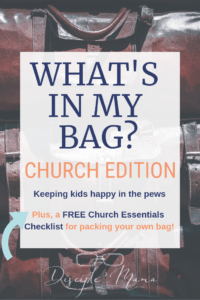 3 leather bags with text overlay: What's in My Bag? Church Edition, Keeping kids happy in the pews, Plus a Free church essentials checklist for packing your own bag | Disciple Mama