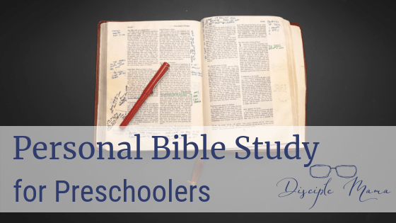 Open study Bible on a black background with text: Personal Bible Study for Preschoolers | Disciple Mama