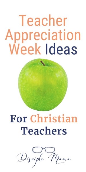 Teacher Appreciation Week Ideas for Christian Teachers | Disciple Mama