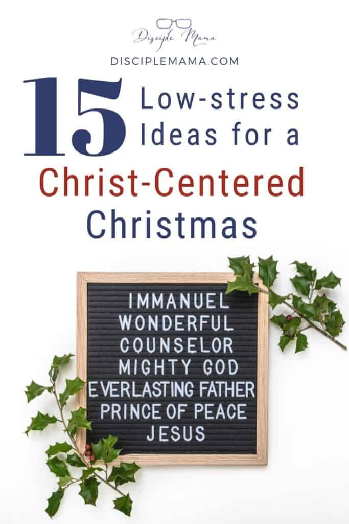 15 Low-stress ideas for a Christ-Centered Christmas