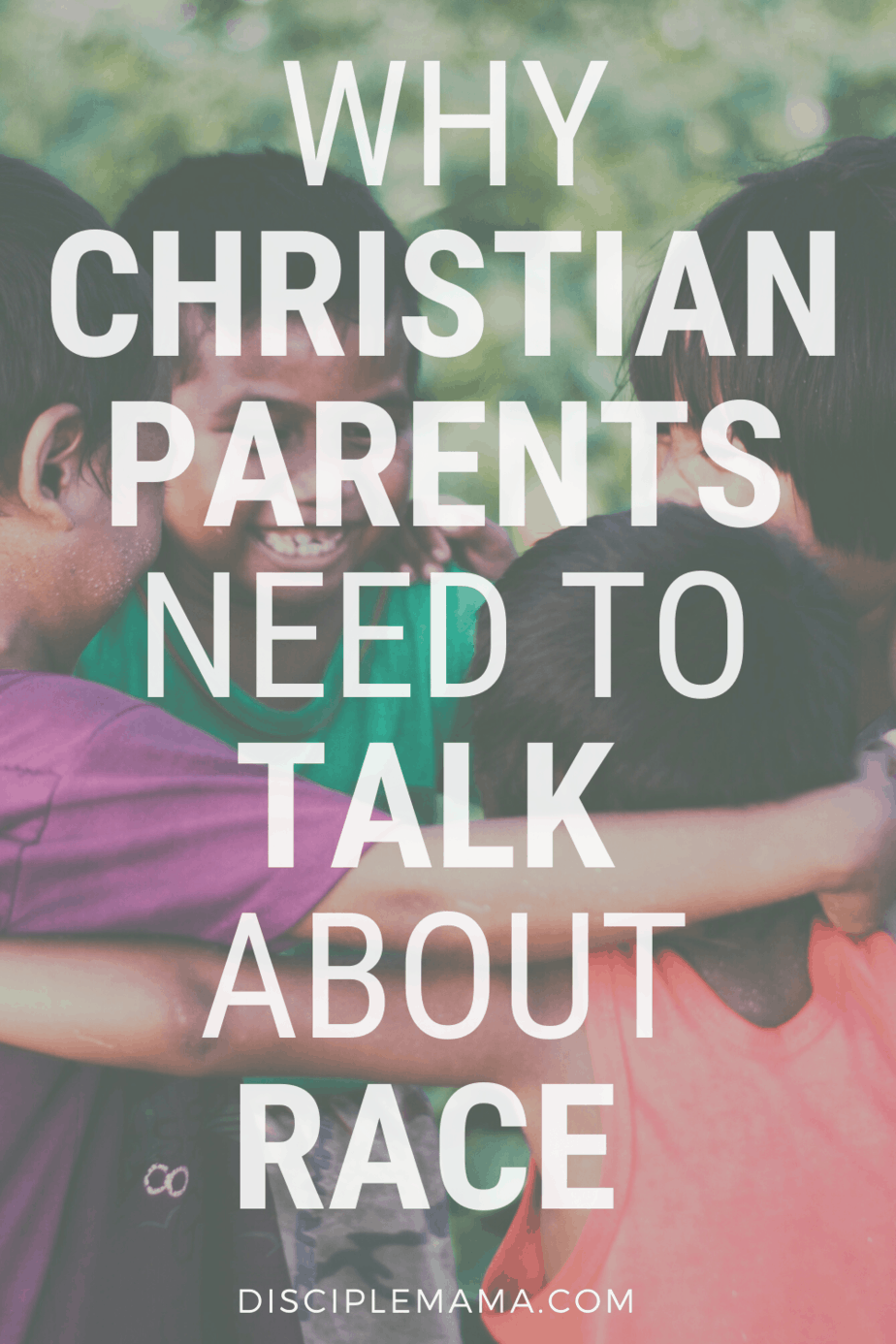 Why Christian Parents Need to Talk About Race